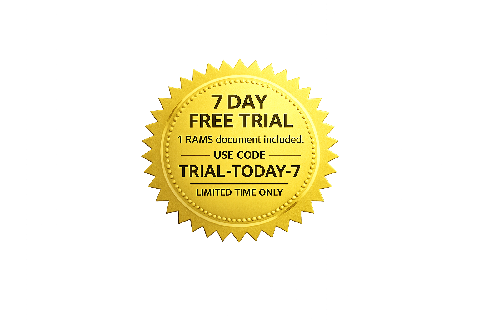 7 Day Free Trial — 1 RAMS document included. Use code TRIAL-TODAY-7. Limited time only.
